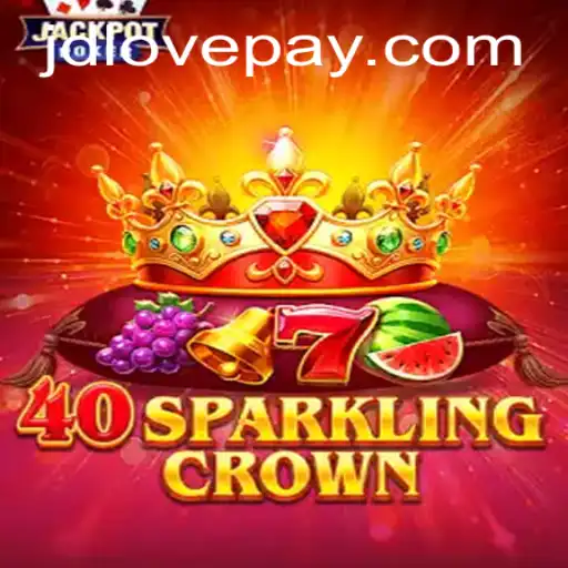 Discover the Thrilling World of 40SparklingCrown: A New Gaming Experience with JDLOVE